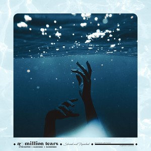 A Million Tears(Slowed and Reverbed) (Explicit)
