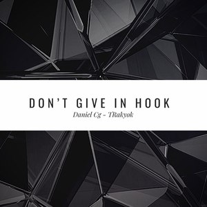 Don't Give in Hook