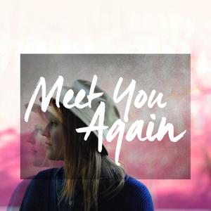 Meet You Again (Radio Edit|Explicit)