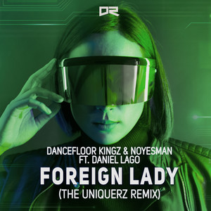 Foreign Lady (The Uniquerz Edit)