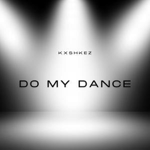 Do My Dance (Explicit)