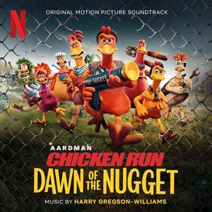 Chicken Run: Dawn of the Nugget (Original Motion Picture Soundtrack)