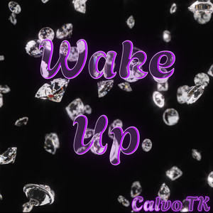 Wake Up (Explicit)
