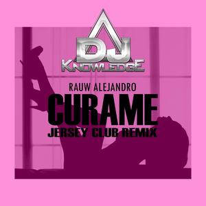 Curame (Jersey Club Remix) [Explicit]