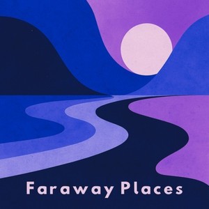 Faraway Places