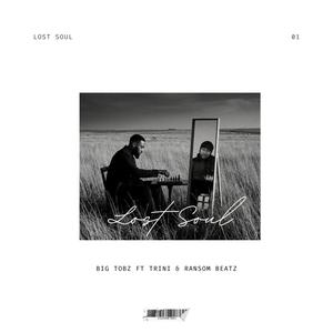 Lost Soul (feat. Big tobz & Trini) (Explicit)