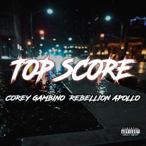 Top Score (feat. Rebellion Apollo) (Explicit)