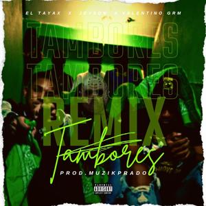 TAMBORES (feat. Jeyson & Valentino GRM) (Remix|Explicit)