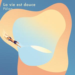 LA VIE EST DOUCE (Explicit)