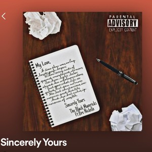 Sincerely Yours (feat. Bre Nickelle) [Explicit]