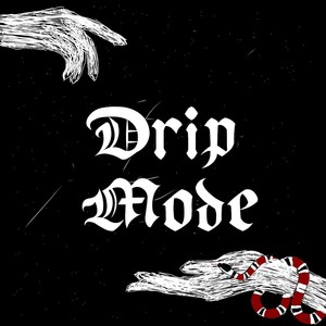 Drip Mode (Explicit)