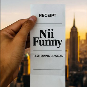 Nii Funny - RECEIPT (feat. JEWNART)