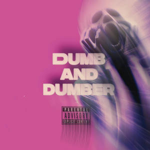 Dumb and Dumber (feat. SSaturni) (Explicit)