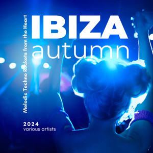 Ibiza Autumn 2024 (Melodic Techno Rockets from the Heart)