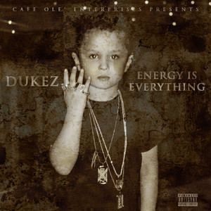 Energy Is Everything (Explicit)