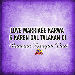 Love marriage Karwa K Karen Gal Talakan Di