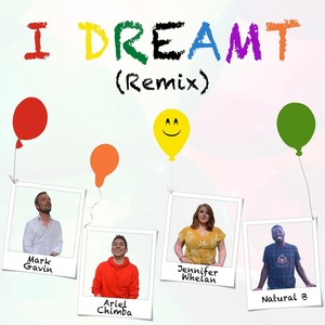 I Dreamt (Remix) [feat. Jennifer Whelan, Natural B & Mark Gavin]