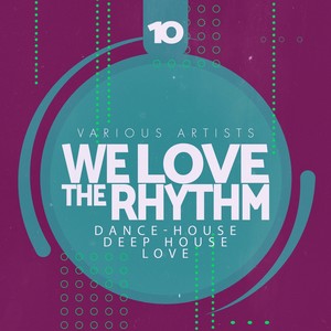 We Love the Rhythm, Vol. 10
