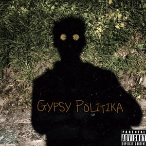 Gypsy Politika (Explicit)