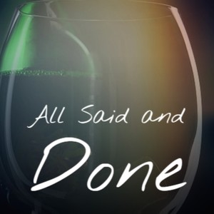 All Said and Done