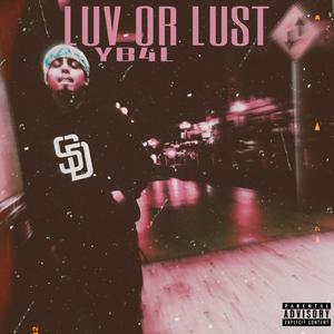 Luv Or Lust (Explicit)