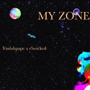 My zone (feat. R5wicked) [Explicit]