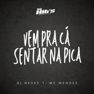 Vem Pra Cá Senta na Pica (Explicit)