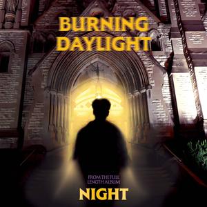 Burning Daylight (Single Version)