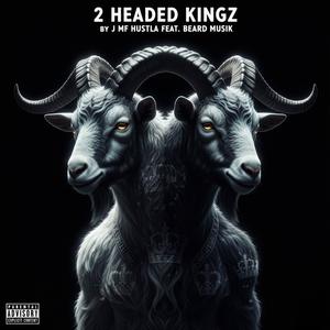 2 Headed Kingz (feat. Beard Musik) (Explicit)