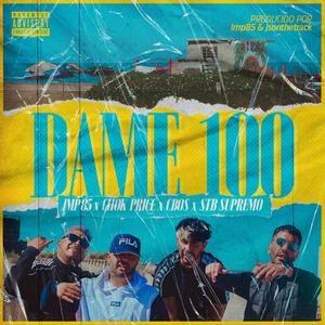 Dame 100 (feat. Stb Supremo, Chok Price & Cbos) [Explicit]