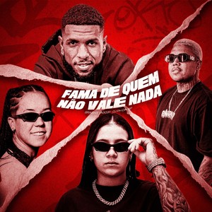 Fama De Quem Não Vale Nada (Explicit)