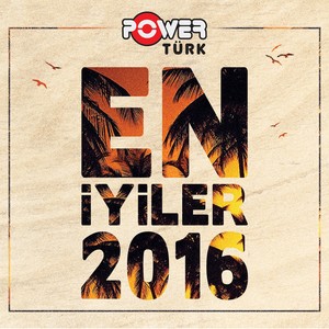 En İyiler 2016 (by PowerTürk)