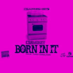 BORN IN IT SLD (Explicit)