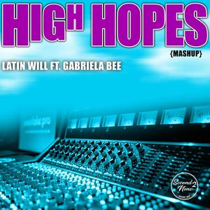 High Hopes (feat. Gabriela Bee) [Mashup]