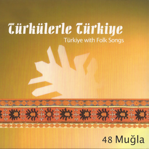 Türkülerle Türkiye - 48 Muğla