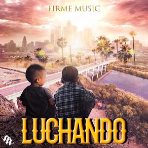 Luchando (feat. El Golo & Flacko Quintana) [Explicit]