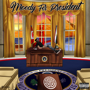 Moody For President (Explicit)