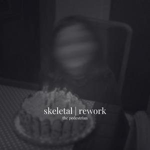 skeletal | rework