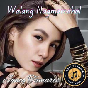 Walang Nagmamahal (feat. Jancy Tamares)