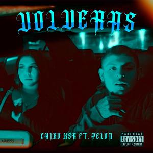 Volveras (feat. Pelon)