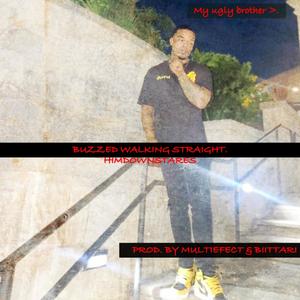 BUZZED WALKING STRAIGHT (feat. BIITTARI & MULTIEFECT) (Explicit)