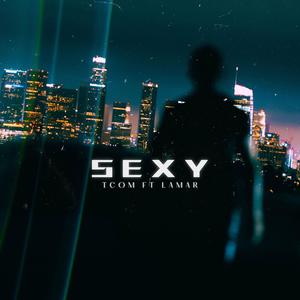 SEXY (feat. LAMAR) (Explicit)