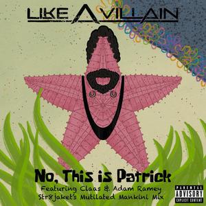 No, This is Patrick: Str8jakets Mutilated Mankini Mix (Explicit)