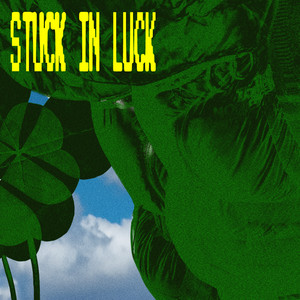 Stuck In Luck