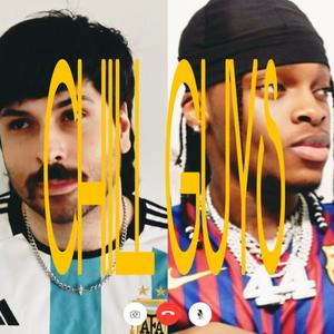 CHILL GUYS (feat. UncleKamo) (Explicit)