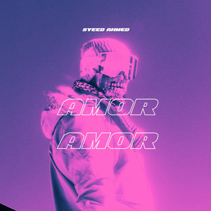 Syeed Ahmed - Amor Amor