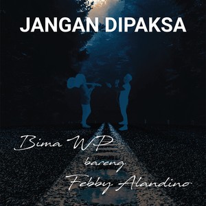 Jangan Dipaksa