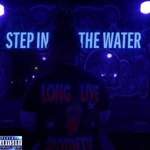 Step in da water (Explicit)
