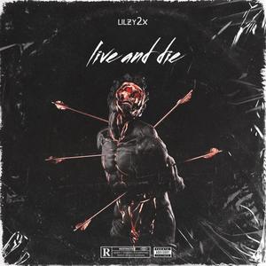 live and die (Explicit)