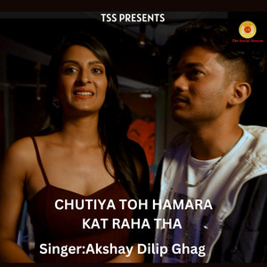 CHUTIYA TOH HAMARA CUT RAHA THA (Explicit)